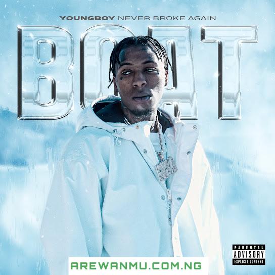 YoungBoy Never Broke Again – Boat [Music]