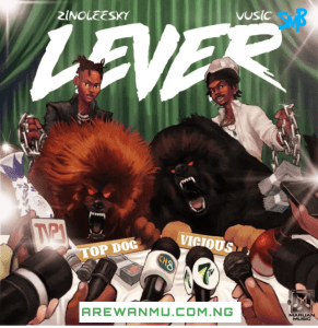 Vusic – Lever ft Zinoleesky [Music]